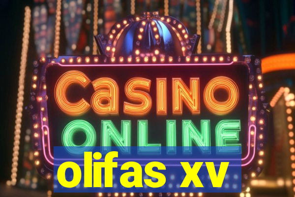 olifas xv